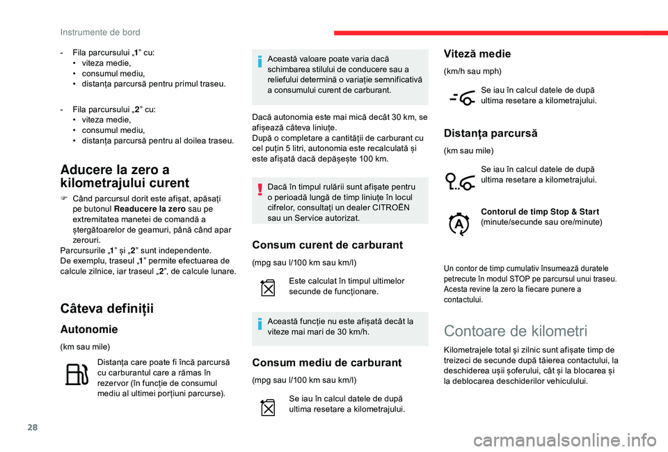 CITROEN C4 CACTUS 2019 Ghiduri De Utilizare (in Romanian) 28
- Fila parcursului „1” cu:
• v iteza medie,
•
c
onsumul mediu,
•
d
istanța parcursă pentru primul traseu.
-
F
ila parcursului „ 2” cu:
•
v
iteza medie,
•
c
onsum CITROEN C4 CACTUS 2019 Ghiduri De Utilizare (in Romanian) 28
- Fila parcursului „1” cu:
• v iteza medie,
•
c
onsumul mediu,
•
d
istanța parcursă pentru primul traseu.
-
F
ila parcursului „ 2” cu:
•
v
iteza medie,
•
c
onsum