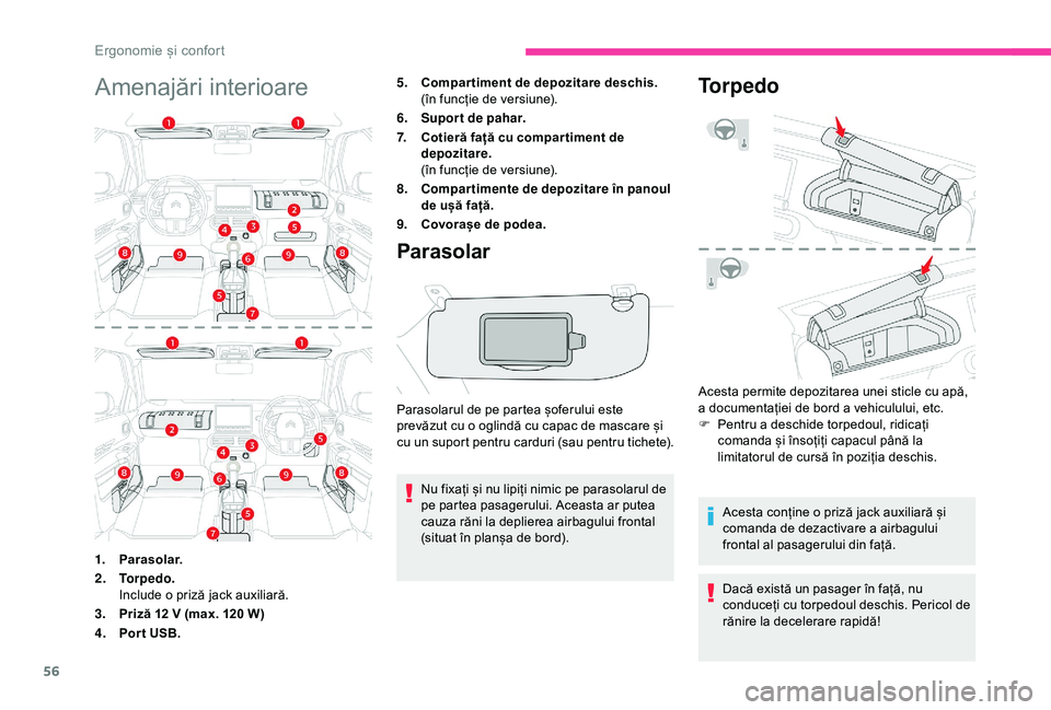 CITROEN C4 CACTUS 2019 Ghiduri De Utilizare (in Romanian) 56
Amenajări interioare5.Compar timent de depozitare deschis.
(în funcție de versiune).
6. Supor t de pahar.
7. Cotieră față cu compar timent de
depozitare.
(în funcție de versiune).
8. Compa CITROEN C4 CACTUS 2019 Ghiduri De Utilizare (in Romanian) 56
Amenajări interioare5.Compar timent de depozitare deschis.
(în funcție de versiune).
6. Supor t de pahar.
7. Cotieră față cu compar timent de
depozitare.
(în funcție de versiune).
8. Compa
