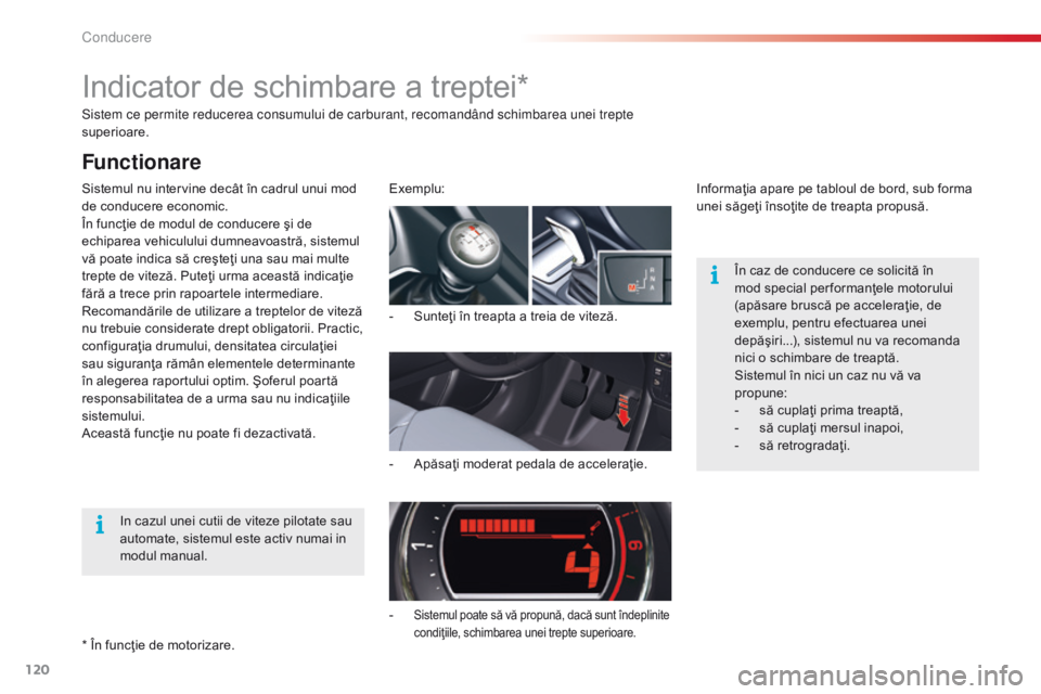 CITROEN C5 2015 Ghiduri De Utilizare (in Romanian) 120
C5_ro_Chap04_conduite_ed01-2014
Sistem ce permite reducerea consumului de carburant, recomandând schimbarea unei trepte
superioare.
Sistemul nu intervine decât în cadrul unui mod
de conducere CITROEN C5 2015 Ghiduri De Utilizare (in Romanian) 120
C5_ro_Chap04_conduite_ed01-2014
Sistem ce permite reducerea consumului de carburant, recomandând schimbarea unei trepte
superioare.
Sistemul nu intervine decât în cadrul unui mod
de conducere