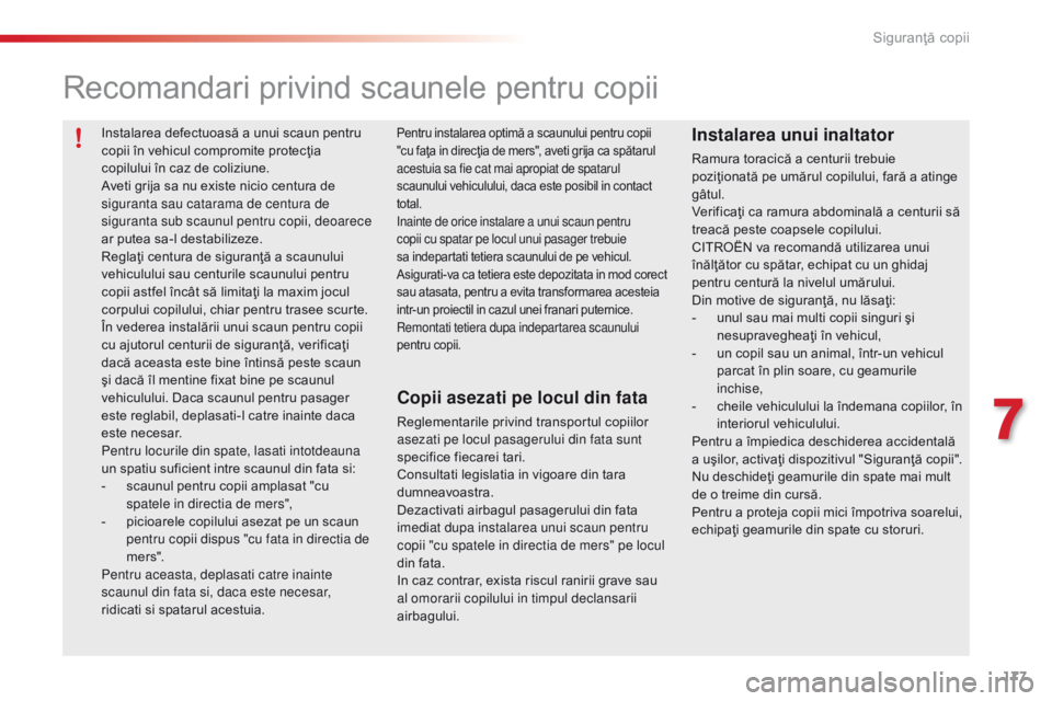 CITROEN C5 2015 Ghiduri De Utilizare (in Romanian) 177
C5_ro_Chap07_securite-enfant_ed01-2014
Recomandari privind scaunele pentru copii
Copii asezati pe locul din fata
Reglementarile privind transportul copiilor
asezati pe locul pasagerului din fata CITROEN C5 2015 Ghiduri De Utilizare (in Romanian) 177
C5_ro_Chap07_securite-enfant_ed01-2014
Recomandari privind scaunele pentru copii
Copii asezati pe locul din fata
Reglementarile privind transportul copiilor
asezati pe locul pasagerului din fata