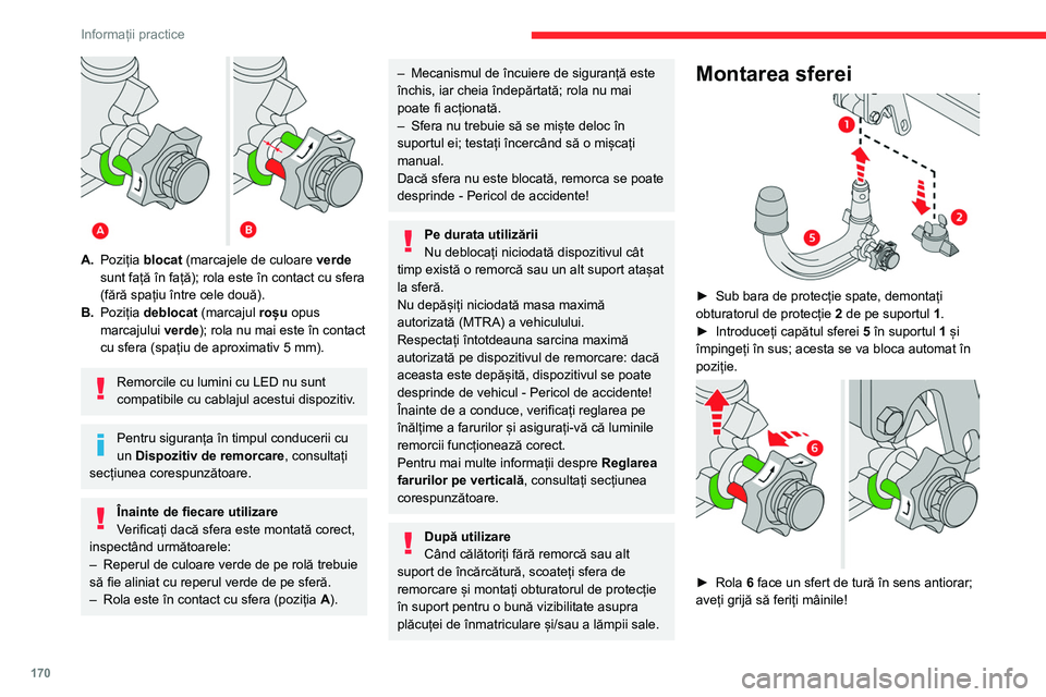 CITROEN C5 AIRCROSS 2022 Ghiduri De Utilizare (in Romanian) 170
Informații practice
A.Poziția blocat (marcajele de culoare verde
sunt față în față); rola este în contact cu sfera
(fără spațiu între cele două).
B. Poziția deblocat (marcajul r CITROEN C5 AIRCROSS 2022 Ghiduri De Utilizare (in Romanian) 170
Informații practice
A.Poziția blocat (marcajele de culoare verde
sunt față în față); rola este în contact cu sfera
(fără spațiu între cele două).
B. Poziția deblocat (marcajul r