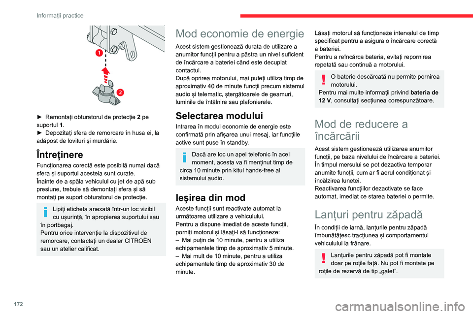 CITROEN C5 AIRCROSS 2022 Ghiduri De Utilizare (in Romanian) 172
Informații practice
Aveți în vedere legislația specifică fiecărei țări în ceea ce privește utilizarea
lanțurilor pentru zăpadă și viteza maximă
autorizată.
Utilizați numai lanț CITROEN C5 AIRCROSS 2022 Ghiduri De Utilizare (in Romanian) 172
Informații practice
Aveți în vedere legislația specifică fiecărei țări în ceea ce privește utilizarea
lanțurilor pentru zăpadă și viteza maximă
autorizată.
Utilizați numai lanț