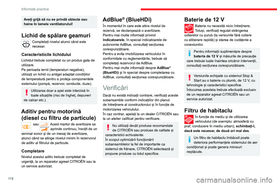 CITROEN C5 AIRCROSS 2022 Ghiduri De Utilizare (in Romanian) 178
Informații practice
Filtru de aer
În funcție de mediu și de utilizarea
vehiculului (de exemplu: atmosferă cu
praf, conducere în mediu urban), schimbați-l,
dacă este necesar, de două o CITROEN C5 AIRCROSS 2022 Ghiduri De Utilizare (in Romanian) 178
Informații practice
Filtru de aer
În funcție de mediu și de utilizarea
vehiculului (de exemplu: atmosferă cu
praf, conducere în mediu urban), schimbați-l,
dacă este necesar, de două o
