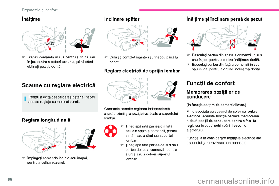 CITROEN C5 AIRCROSS 2020 Ghiduri De Utilizare (in Romanian) 56
Înălțime
F Trageți comanda în sus pentru a ridica sau
în jos pentru a coborî scaunul, până când
obțineți poziția dorită.
Scaune cu reglare electrică
Pentru a evita descărcarea CITROEN C5 AIRCROSS 2020 Ghiduri De Utilizare (in Romanian) 56
Înălțime
F Trageți comanda în sus pentru a ridica sau
în jos pentru a coborî scaunul, până când
obțineți poziția dorită.
Scaune cu reglare electrică
Pentru a evita descărcarea