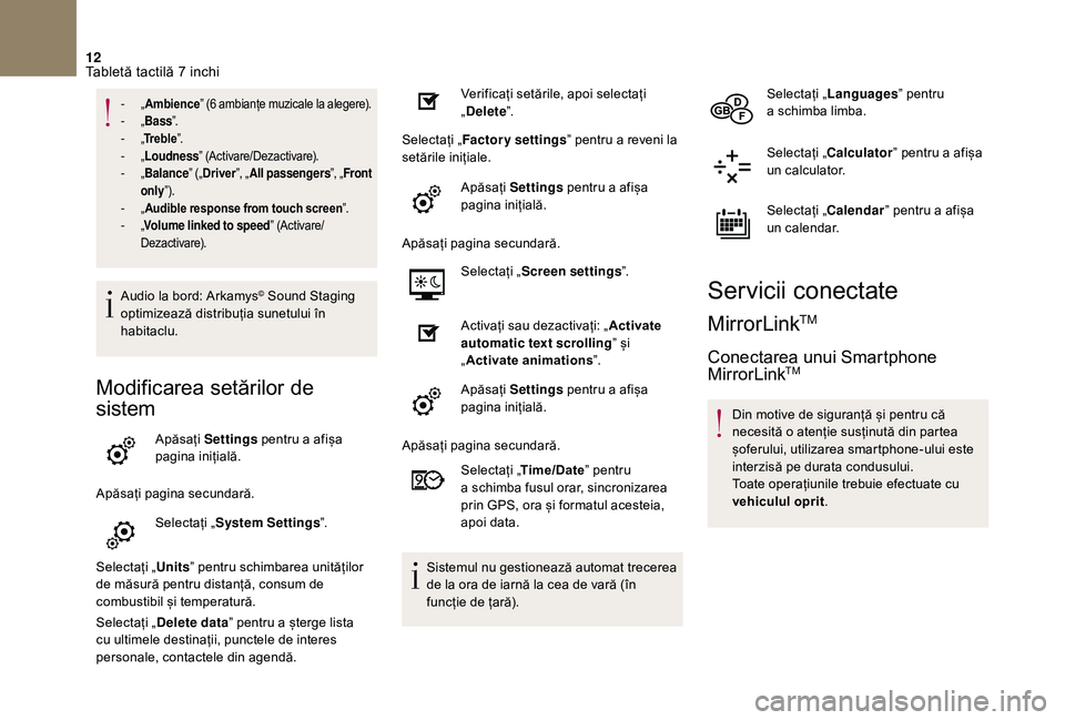 CITROEN DS3 CABRIO 2018  Ghiduri De Utilizare (in Romanian) 12
- „Ambience ˮ   (6 ambianțe   muzicale   la   alegere).- „Bass ˮ.- „Tr e b l e ˮ.- „Loudness ˮ   (Activare/Dezactivare).- „Balance ˮ   („Driver ˮ,   „All passenger