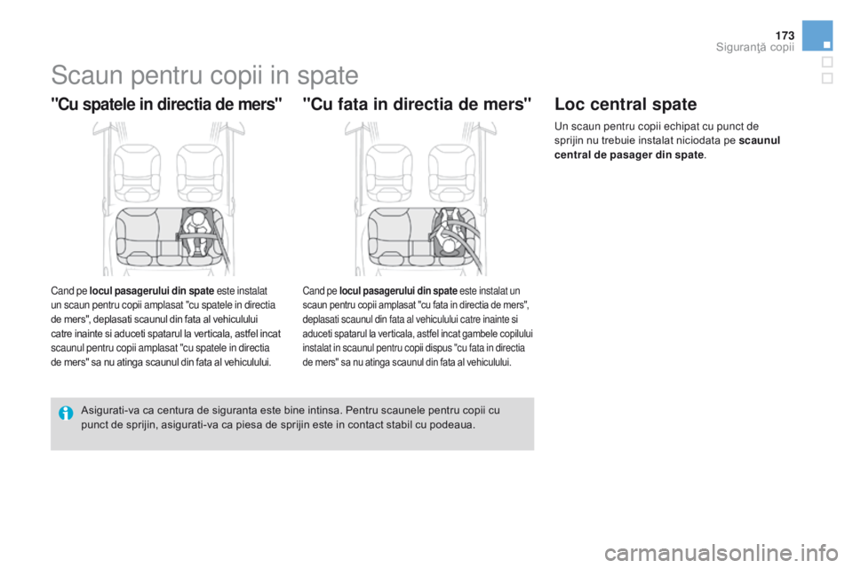 CITROEN DS3 CABRIO 2017 Ghiduri De Utilizare (in Romanian) 173
DS3_ro_Chap07_securite-enfants_ed02-2015
Scaun pentru copii in spate
"Cu spatele in directia de mers"
Cand pe locul pasagerului din spate este instalat
un scaun pentru copii amplasat " CITROEN DS3 CABRIO 2017 Ghiduri De Utilizare (in Romanian) 173
DS3_ro_Chap07_securite-enfants_ed02-2015
Scaun pentru copii in spate
"Cu spatele in directia de mers"
Cand pe locul pasagerului din spate este instalat
un scaun pentru copii amplasat "