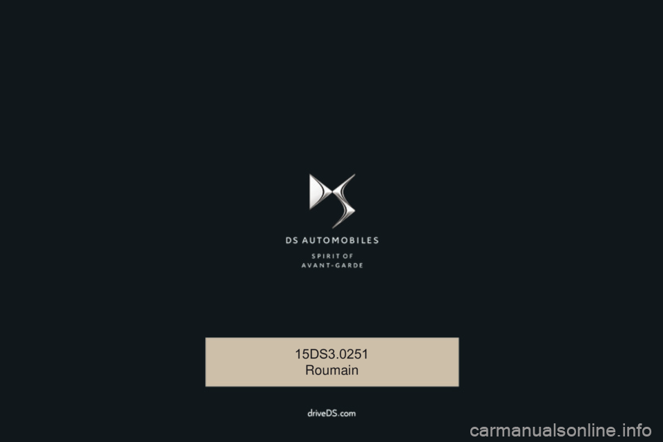 CITROEN DS3 CABRIO 2017 Ghiduri De Utilizare (in Romanian) DS3_ro_Chap00_couv-imprimeur_fin_ed02-2015
15DS3.0251Roumain CITROEN DS3 CABRIO 2017 Ghiduri De Utilizare (in Romanian) DS3_ro_Chap00_couv-imprimeur_fin_ed02-2015
15DS3.0251Roumain