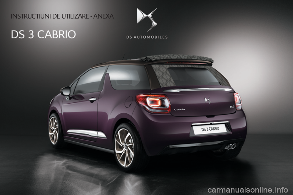 CITROEN DS3 CABRIO 2017 Ghiduri De Utilizare (in Romanian) DS3-Cabrio_ro_Chap00_couv-imprimeur_ed02-2015
INSTRUCTIUNI DE UTILIZARE - ANEXA CITROEN DS3 CABRIO 2017 Ghiduri De Utilizare (in Romanian) DS3-Cabrio_ro_Chap00_couv-imprimeur_ed02-2015
INSTRUCTIUNI DE UTILIZARE - ANEXA