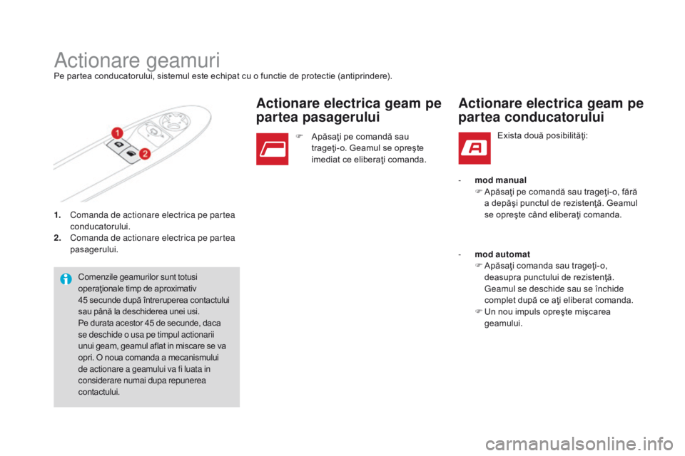 CITROEN DS3 CABRIO 2017 Ghiduri De Utilizare (in Romanian) DS3_ro_Chap02_ouvertures_ed02-2015
1. Comanda de actionare electrica pe partea
conducatorului.
2.
Co
manda de actionare electrica pe partea
pasagerului.
Actionare geamuriPe partea conducatorului, CITROEN DS3 CABRIO 2017 Ghiduri De Utilizare (in Romanian) DS3_ro_Chap02_ouvertures_ed02-2015
1. Comanda de actionare electrica pe partea
conducatorului.
2.
Co
manda de actionare electrica pe partea
pasagerului.
Actionare geamuriPe partea conducatorului,