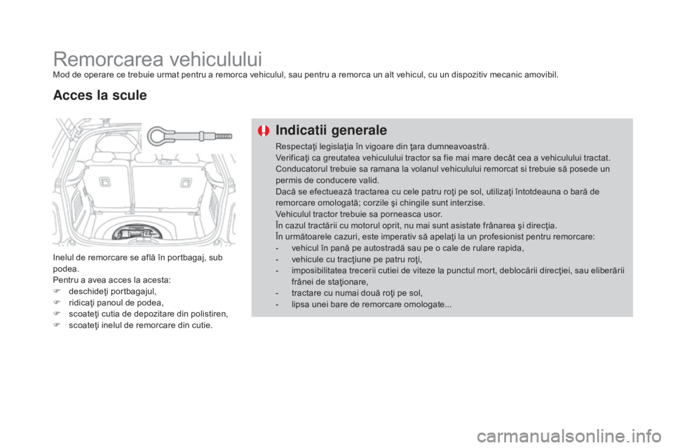 CITROEN DS3 CABRIO 2016 Ghiduri De Utilizare (in Romanian) DS3_ro_Chap08_info-pratiques_ed01-2015
Remorcarea vehicululuiMod de operare ce trebuie urmat pentru a remorca vehiculul, sau pentru a remorca un alt vehicul, cu un dispozitiv mecanic amovibil.
Inelul CITROEN DS3 CABRIO 2016 Ghiduri De Utilizare (in Romanian) DS3_ro_Chap08_info-pratiques_ed01-2015
Remorcarea vehicululuiMod de operare ce trebuie urmat pentru a remorca vehiculul, sau pentru a remorca un alt vehicul, cu un dispozitiv mecanic amovibil.
Inelul