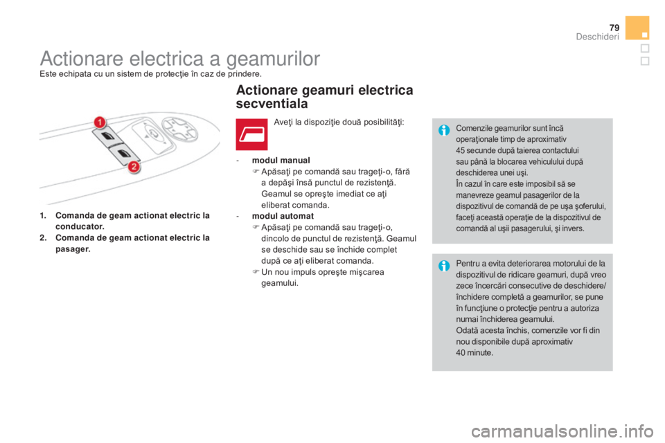 CITROEN DS4 2016 Ghiduri De Utilizare (in Romanian) 79
DS4_ro_Chap02_ouvertures_ed03-2015
1. Comanda de geam actionat electric la conducator.
2.
C
omanda de geam actionat electric la
p a sa g e r. -
mo
dul manual
F
A
păsaţi pe comandă sau CITROEN DS4 2016 Ghiduri De Utilizare (in Romanian) 79
DS4_ro_Chap02_ouvertures_ed03-2015
1. Comanda de geam actionat electric la conducator.
2.
C
omanda de geam actionat electric la
p a sa g e r. -
mo
dul manual
F
A
păsaţi pe comandă sau