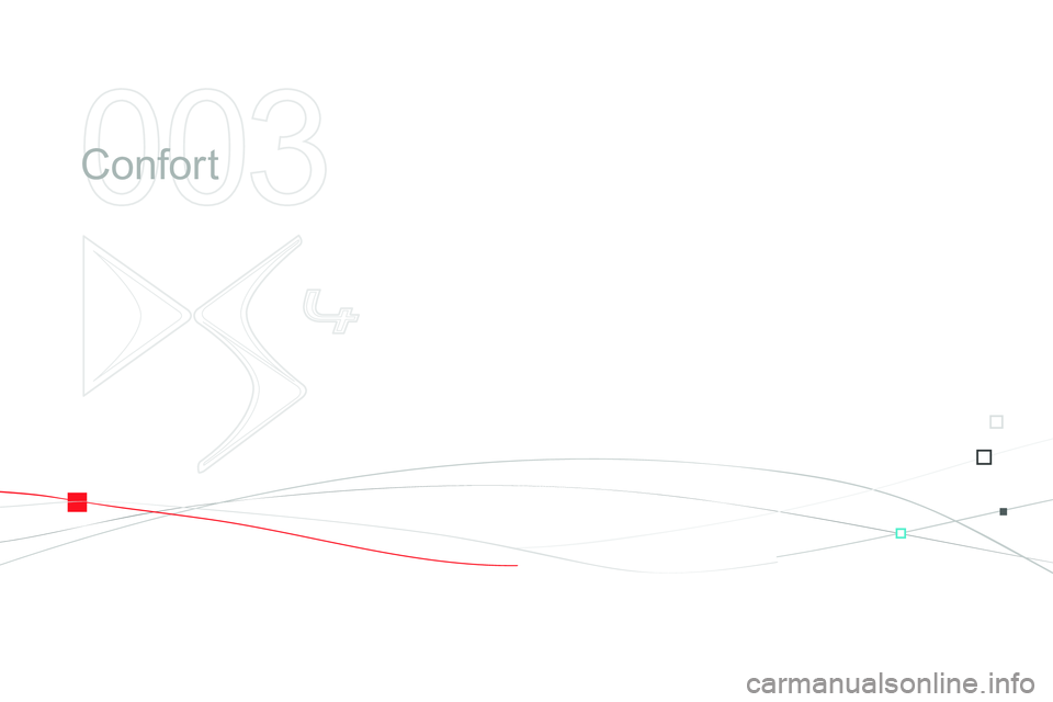CITROEN DS4 2014  Ghiduri De Utilizare (in Romanian) 003
  Confort  