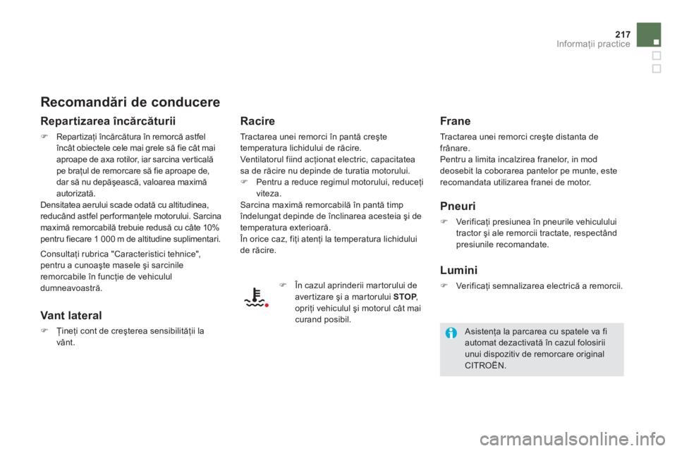 CITROEN DS5 2013  Ghiduri De Utilizare (in Romanian) 217Informaţii practice
 
 
Recomandări de conducere 
 
 
Repartizarea 