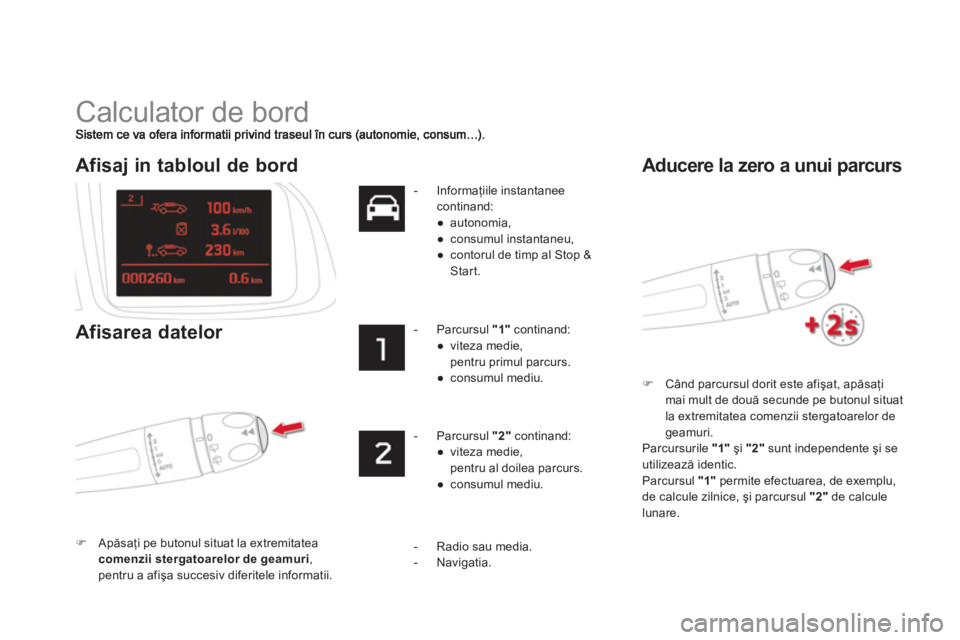 CITROEN DS5 2013  Ghiduri De Utilizare (in Romanian)   Calculator de bord 
�)C
