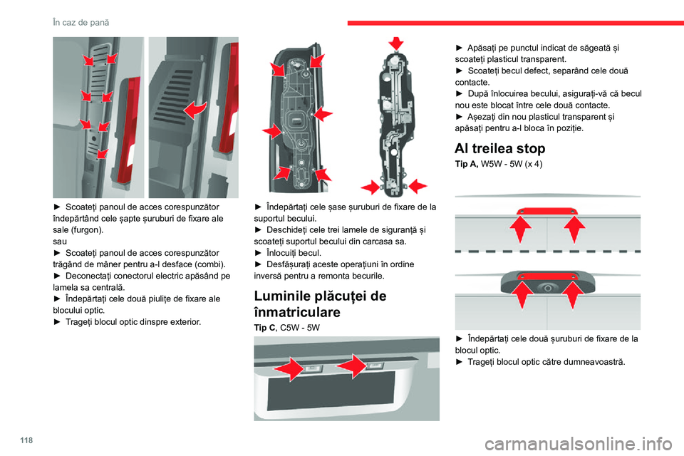 CITROEN JUMPER 2020 Ghiduri De Utilizare (in Romanian) 11 8
În caz de pană
► Scoateți panoul de acces corespunzător îndepărtând cele șapte șuruburi de fixare ale sale (furgon).sau► Scoateți panoul de acces corespunzător trăgând de mâne CITROEN JUMPER 2020 Ghiduri De Utilizare (in Romanian) 11 8
În caz de pană
► Scoateți panoul de acces corespunzător îndepărtând cele șapte șuruburi de fixare ale sale (furgon).sau► Scoateți panoul de acces corespunzător trăgând de mâne