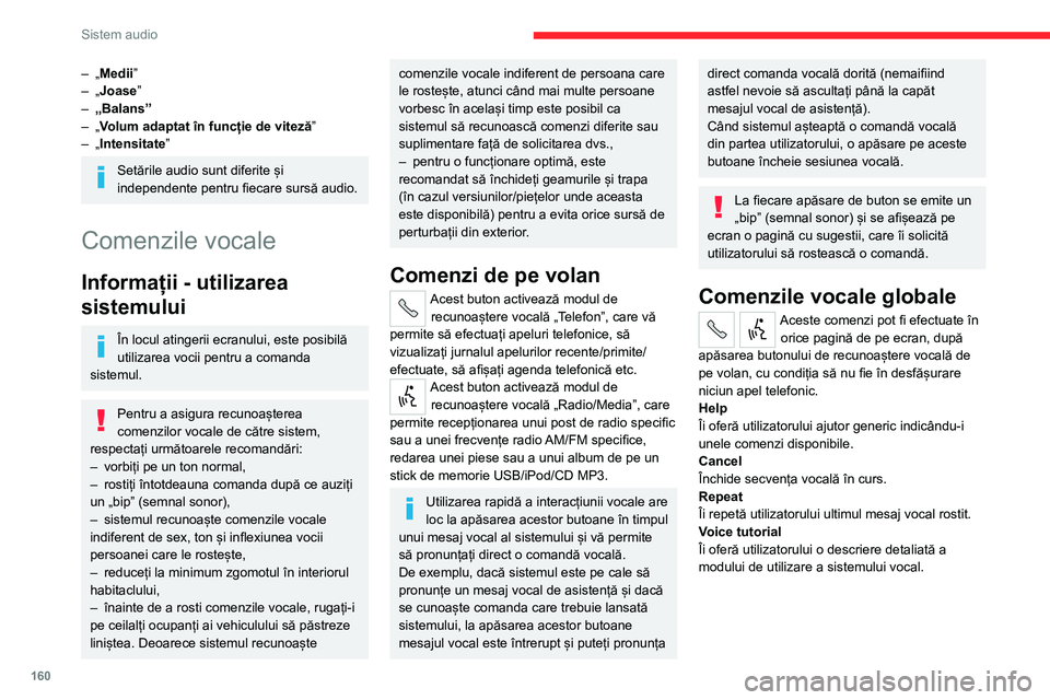 CITROEN JUMPER 2020 Ghiduri De Utilizare (in Romanian) 160
Sistem audio
– „Medii”– „Joase”– „Balans”– „Volum adaptat în funcție de viteză”– „Intensitate”
Setările audio sunt diferite și independente pentru fiecare sursă CITROEN JUMPER 2020 Ghiduri De Utilizare (in Romanian) 160
Sistem audio
– „Medii”– „Joase”– „Balans”– „Volum adaptat în funcție de viteză”– „Intensitate”
Setările audio sunt diferite și independente pentru fiecare sursă
