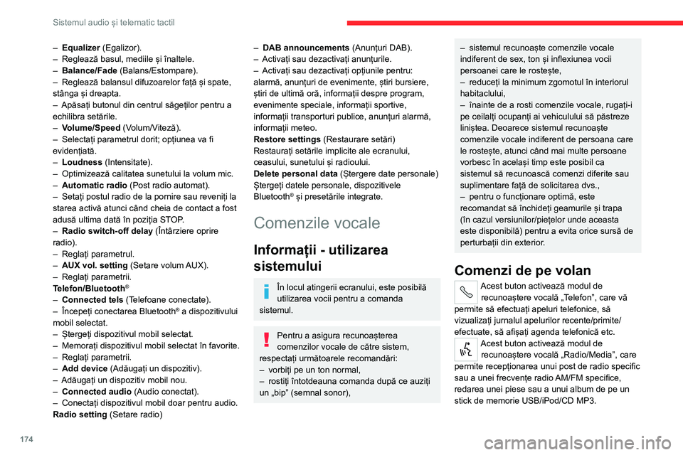 CITROEN JUMPER 2020 Ghiduri De Utilizare (in Romanian) 174
Sistemul audio și telematic tactil
Utilizarea rapidă a interacțiunii vocale are loc la apăsarea acestor butoane în timpul unui mesaj vocal al sistemului și vă permite să pronunțați direc CITROEN JUMPER 2020 Ghiduri De Utilizare (in Romanian) 174
Sistemul audio și telematic tactil
Utilizarea rapidă a interacțiunii vocale are loc la apăsarea acestor butoane în timpul unui mesaj vocal al sistemului și vă permite să pronunțați direc