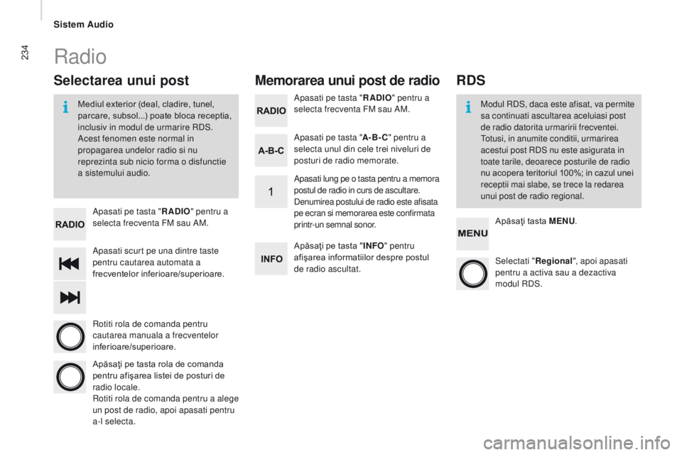 CITROEN JUMPER 2016 Ghiduri De Utilizare (in Romanian) 234
jumper_ro_Chap10b_Autoradio-Fiat-4_ed01-2015
Apasati scurt pe una dintre taste
pentru cautarea automata a
frecventelor inferioare/superioare. Apasati pe tasta "
rAd
I
o" p
entru a
sele CITROEN JUMPER 2016 Ghiduri De Utilizare (in Romanian) 234
jumper_ro_Chap10b_Autoradio-Fiat-4_ed01-2015
Apasati scurt pe una dintre taste
pentru cautarea automata a
frecventelor inferioare/superioare. Apasati pe tasta "
rAd
I
o" p
entru a
sele