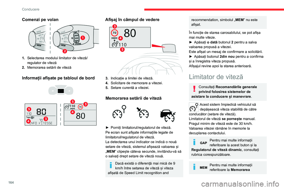 CITROEN JUMPER SPACETOURER 2021 Ghiduri De Utilizare (in Romanian) 164
Conducere
Comenzi pe volan
1.Selectarea modului limitator de viteză/
regulator de viteză
2. Memorarea setării de viteză
Informații afișate pe tabloul de bord
Afișaj în câmpul de ve CITROEN JUMPER SPACETOURER 2021 Ghiduri De Utilizare (in Romanian) 164
Conducere
Comenzi pe volan
1.Selectarea modului limitator de viteză/
regulator de viteză
2. Memorarea setării de viteză
Informații afișate pe tabloul de bord
Afișaj în câmpul de ve