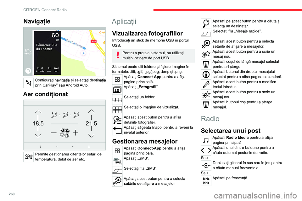 CITROEN JUMPER SPACETOURER 2021 Ghiduri De Utilizare (in Romanian) 260
CITROËN Connect Radio
Introduceți valorile de bandă FM și AM cu
ajutorul tastaturii virtuale.
Apăsați „OK” pentru a confirma.
Recepția radio poate să fie afectată de
utilizarea uno CITROEN JUMPER SPACETOURER 2021 Ghiduri De Utilizare (in Romanian) 260
CITROËN Connect Radio
Introduceți valorile de bandă FM și AM cu
ajutorul tastaturii virtuale.
Apăsați „OK” pentru a confirma.
Recepția radio poate să fie afectată de
utilizarea uno