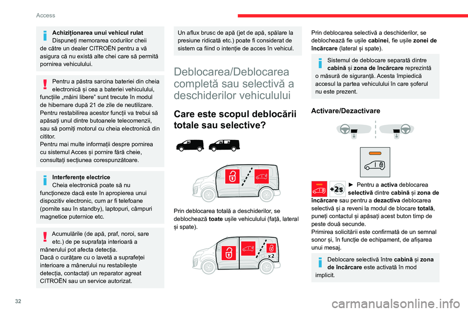 CITROEN JUMPER SPACETOURER 2021 Ghiduri De Utilizare (in Romanian) 32
Access
Achiziționarea unui vehicul rulat
Dispuneți memorarea codurilor cheii
de către un dealer CITROËN pentru a vă
asigura că nu există alte chei care să permită
pornirea vehiculului. CITROEN JUMPER SPACETOURER 2021 Ghiduri De Utilizare (in Romanian) 32
Access
Achiziționarea unui vehicul rulat
Dispuneți memorarea codurilor cheii
de către un dealer CITROËN pentru a vă
asigura că nu există alte chei care să permită
pornirea vehiculului.