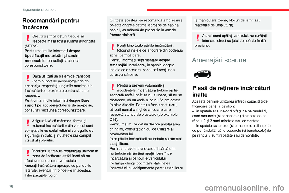 CITROEN JUMPER SPACETOURER 2021  Ghiduri De Utilizare (in Romanian) 76
Ergonomie și confort
Puncte de fixare în partea superioară 
 
► De fiecare parte a pavilionului desprindeţi 
măştile ornamentale.
Puncte de fixare în partea inferioară 
(în spatele rând