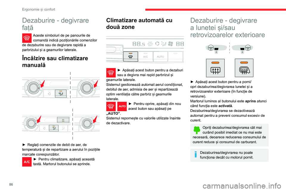 CITROEN JUMPER SPACETOURER 2021 Ghiduri De Utilizare (in Romanian) 86
Ergonomie și confort
Încălzire - aer condiționat
spate
Dacă vehiculul este echipat cu climatizare spate,
situată în pavilion, aceasta permite difuzarea
aerului climatizat și a î CITROEN JUMPER SPACETOURER 2021 Ghiduri De Utilizare (in Romanian) 86
Ergonomie și confort
Încălzire - aer condiționat
spate
Dacă vehiculul este echipat cu climatizare spate,
situată în pavilion, aceasta permite difuzarea
aerului climatizat și a î