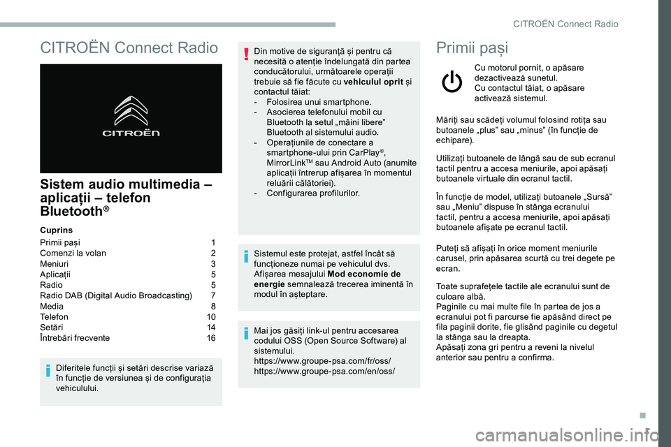 CITROEN JUMPER SPACETOURER 2020  Ghiduri De Utilizare (in Romanian) 1
CITROËN Connect Radio
Sistem audio multimedia – 
a plicații – telefon 
Bluetooth
®
Cuprins
Primii pași 
 
1
C

omenzi la volan   
2
M

eniuri   
3
A

plicații   
5
R

adio   
5
R

adio DAB 