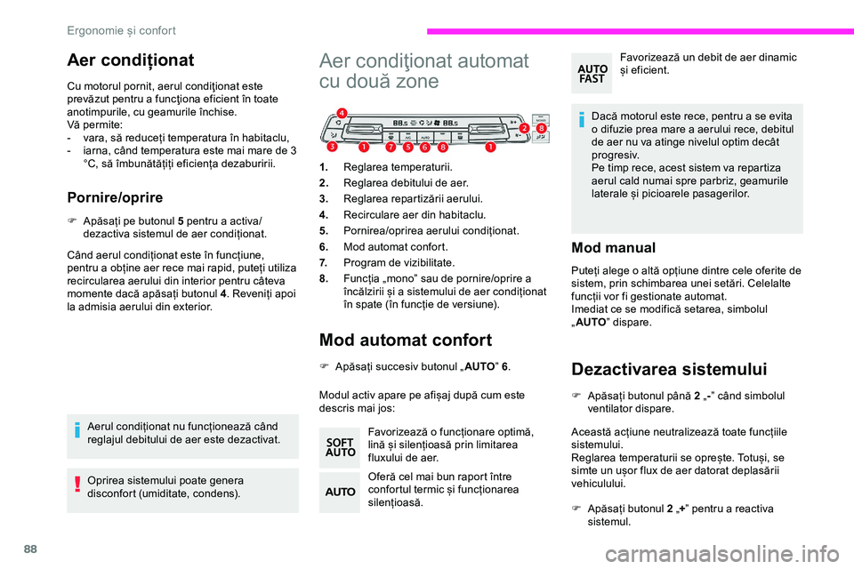 CITROEN JUMPER SPACETOURER 2020 Ghiduri De Utilizare (in Romanian) 88
Aer condiționat
Cu motorul pornit, aerul condiţionat este
prevăzut pentru a funcţiona eficient în toate
anotimpurile, cu geamurile închise.
Vă permite:
-
v
ara, să reduceți temperatura CITROEN JUMPER SPACETOURER 2020 Ghiduri De Utilizare (in Romanian) 88
Aer condiționat
Cu motorul pornit, aerul condiţionat este
prevăzut pentru a funcţiona eficient în toate
anotimpurile, cu geamurile închise.
Vă permite:
-
v
ara, să reduceți temperatura