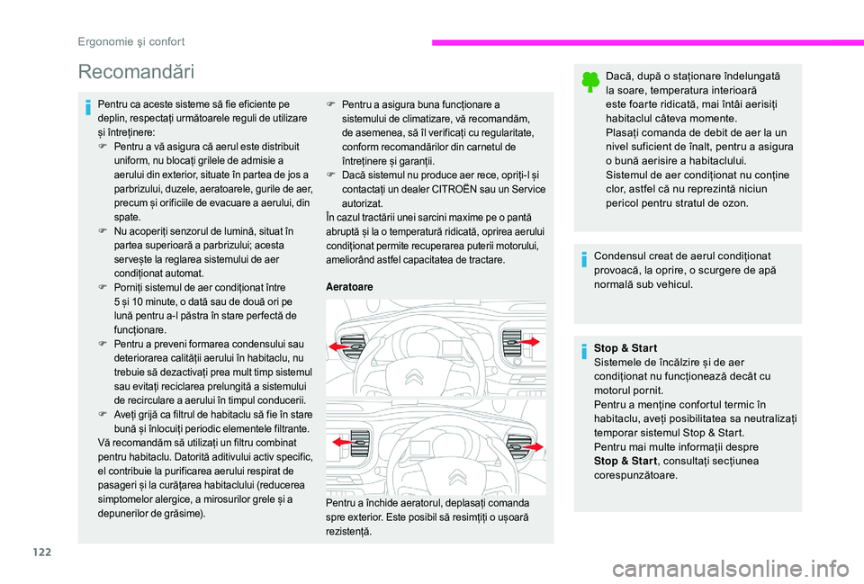 CITROEN JUMPER SPACETOURER 2018 Ghiduri De Utilizare (in Romanian) 122
Recomandări
Pentru ca aceste sisteme să fie eficiente pe
deplin, respectați următoarele reguli de utilizare
și întreținere:
F
Pe
ntru a vă asigura că aerul este distribuit
uniform, nu CITROEN JUMPER SPACETOURER 2018 Ghiduri De Utilizare (in Romanian) 122
Recomandări
Pentru ca aceste sisteme să fie eficiente pe
deplin, respectați următoarele reguli de utilizare
și întreținere:
F
Pe
ntru a vă asigura că aerul este distribuit
uniform, nu
