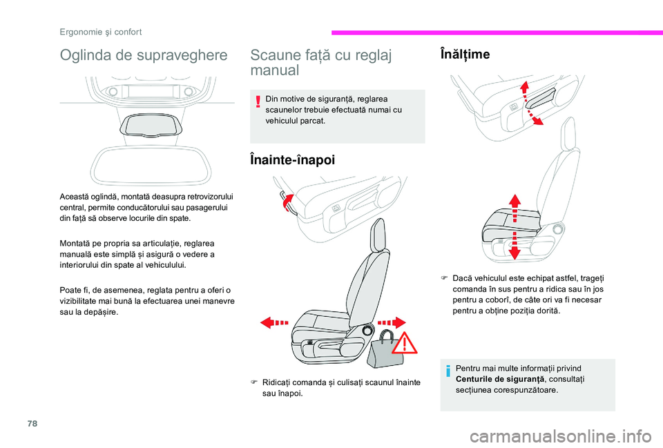 CITROEN JUMPER SPACETOURER 2018 Ghiduri De Utilizare (in Romanian) 78
Oglinda de supraveghere
Această oglindă, montată deasupra retrovizorului
central, permite conducătorului sau pasagerului
din față să obser ve locurile din spate.
Montată pe propria sa art CITROEN JUMPER SPACETOURER 2018 Ghiduri De Utilizare (in Romanian) 78
Oglinda de supraveghere
Această oglindă, montată deasupra retrovizorului
central, permite conducătorului sau pasagerului
din față să obser ve locurile din spate.
Montată pe propria sa art