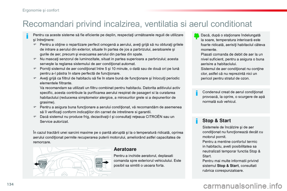 CITROEN JUMPER SPACETOURER 2017 Ghiduri De Utilizare (in Romanian) 134
Spacetourer-VP_ro_Chap03_ergonomie-et-confort_ed01-2016
Pentru ca aceste sisteme să fie eficiente pe deplin, respectaţi următoarele reguli de utilizare
şi întreţinere:
F
Pe
ntru a obţine CITROEN JUMPER SPACETOURER 2017 Ghiduri De Utilizare (in Romanian) 134
Spacetourer-VP_ro_Chap03_ergonomie-et-confort_ed01-2016
Pentru ca aceste sisteme să fie eficiente pe deplin, respectaţi următoarele reguli de utilizare
şi întreţinere:
F
Pe
ntru a obţine