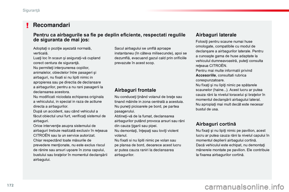 CITROEN JUMPER SPACETOURER 2017 Ghiduri De Utilizare (in Romanian) 172
Spacetourer-VP_ro_Chap05_securite_ed01-2016
Adoptaţi o poziţie aşezată normală,
verticală.
Luaţi loc în scaun şi asiguraţi-vă cupland
corect centura de siguranţă.
Nu permiteţi inte CITROEN JUMPER SPACETOURER 2017 Ghiduri De Utilizare (in Romanian) 172
Spacetourer-VP_ro_Chap05_securite_ed01-2016
Adoptaţi o poziţie aşezată normală,
verticală.
Luaţi loc în scaun şi asiguraţi-vă cupland
corect centura de siguranţă.
Nu permiteţi inte