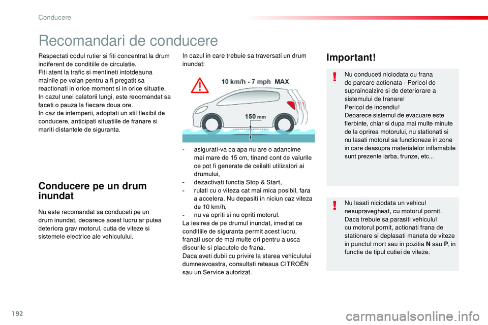 CITROEN JUMPER SPACETOURER 2017 Ghiduri De Utilizare (in Romanian) 192
Spacetourer-VP_ro_Chap06_conduite_ed01-2016
recomandari de conducere
respectati codul rutier si fiti concentrat la drum
indiferent de conditiile de circulatie.
Fiti atent la trafic si mentineti i CITROEN JUMPER SPACETOURER 2017 Ghiduri De Utilizare (in Romanian) 192
Spacetourer-VP_ro_Chap06_conduite_ed01-2016
recomandari de conducere
respectati codul rutier si fiti concentrat la drum
indiferent de conditiile de circulatie.
Fiti atent la trafic si mentineti i