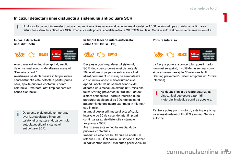 CITROEN JUMPER SPACETOURER 2017 Ghiduri De Utilizare (in Romanian) 35
Spacetourer-VP_ro_Chap01_instruments-de-bord_ed01-2016
Pornire interzisa
La fiecare punere a contactului, acesti martori
luminosi se aprind, insotiti de un semnal sonor
si de afisarea mesajului & CITROEN JUMPER SPACETOURER 2017 Ghiduri De Utilizare (in Romanian) 35
Spacetourer-VP_ro_Chap01_instruments-de-bord_ed01-2016
Pornire interzisa
La fiecare punere a contactului, acesti martori
luminosi se aprind, insotiti de un semnal sonor
si de afisarea mesajului &