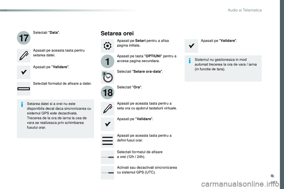 CITROEN JUMPER SPACETOURER 2017  Ghiduri De Utilizare (in Romanian) 467
1
17
18
Spacetourer-VP_ro_Chap10c_rCC-1_ed01-2016
Apasati pe Setari  pentru a afisa 
pagina initiala.
Apasati pe tasta " OPTIUNI" pentru a 
accesa pagina secundara.
Selectati "
Data