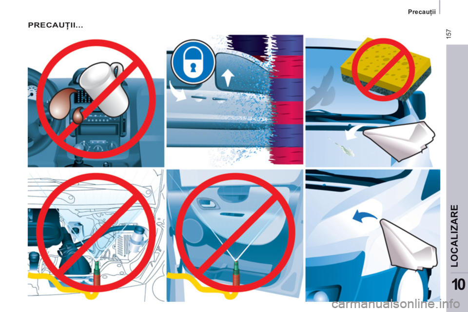 CITROEN JUMPER MULTISPACE 2012  Ghiduri De Utilizare (in Romanian)  15
7
   
 
Precauţii  
 
LOCALIZAR
E
10
 
PRECAUŢII...  