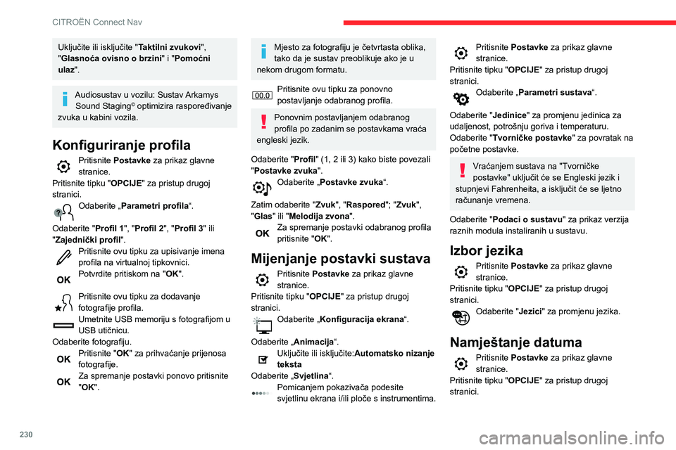 CITROEN BERLINGO VAN 2021 Upute Za Rukovanje (in Croatian) 230
CITROËN Connect Nav
Uključite ili isključite "Taktilni zvukovi",
"Glasnoća ovisno o brzini " i "Pomoćni
ulaz".
Audiosustav u vozilu: Sustav Arkamys Sound Staging© CITROEN BERLINGO VAN 2021 Upute Za Rukovanje (in Croatian) 230
CITROËN Connect Nav
Uključite ili isključite "Taktilni zvukovi",
"Glasnoća ovisno o brzini " i "Pomoćni
ulaz".
Audiosustav u vozilu: Sustav Arkamys Sound Staging©