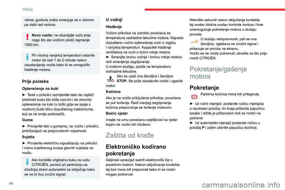 CITROEN BERLINGO VAN 2021 Upute Za Rukovanje (in Croatian) 94
Vožnja
Uz standardni ključ / ključ s
daljinskim upravljačem
1.Položaj Stop.
2. Položaj Uključivanje kontakta.
3. Položaj Pokretanje.
► Umetnite ključ u kontakt-bravu. Sustav
prepoz CITROEN BERLINGO VAN 2021 Upute Za Rukovanje (in Croatian) 94
Vožnja
Uz standardni ključ / ključ s
daljinskim upravljačem
1.Položaj Stop.
2. Položaj Uključivanje kontakta.
3. Položaj Pokretanje.
► Umetnite ključ u kontakt-bravu. Sustav
prepoz