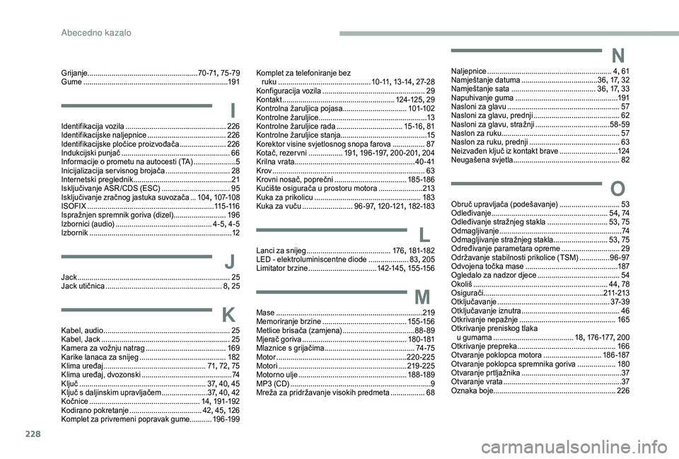 CITROEN BERLINGO VAN 2019  Upute Za Rukovanje (in Croatian) 228
Grijanje....................................................... 70-71,   75- 79
Gume ............................................................... .........191
IIdentifikacija vozila ...........