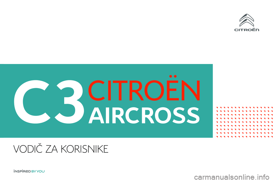 CITROEN C3 AIRCROSS 2021 Upute Za Rukovanje (in Croatian) VODIČ ZA KORISNIKE
CITROEN C3 AIRCROSS 2021 Upute Za Rukovanje (in Croatian) VODIČ ZA KORISNIKE