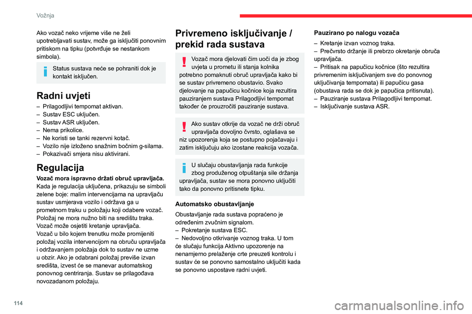 CITROEN C4 2021 Upute Za Rukovanje (in Croatian) 11 4
Vožnja
Situacije u vožnji i pridružena upozorenja
U tablicama u nastavku opisuju se prikazi povezani s glavnim situacijama u vožnji. Stvarni redoslijed prikazivanja tih upozorenja može se ra CITROEN C4 2021 Upute Za Rukovanje (in Croatian) 11 4
Vožnja
Situacije u vožnji i pridružena upozorenja
U tablicama u nastavku opisuju se prikazi povezani s glavnim situacijama u vožnji. Stvarni redoslijed prikazivanja tih upozorenja može se ra