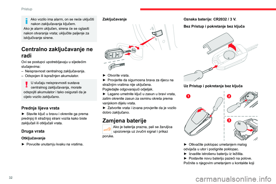 CITROEN C4 2021 Upute Za Rukovanje (in Croatian) 32
Pristup
se nalaze u kutu, zatim zakvačite poklopac na
jedinicu.
► Reinicijalizirajte daljinski upravljač.
Više podataka o reinicijalizaciji daljinskog
upravljača možete pronaći u odgovar CITROEN C4 2021 Upute Za Rukovanje (in Croatian) 32
Pristup
se nalaze u kutu, zatim zakvačite poklopac na
jedinicu.
► Reinicijalizirajte daljinski upravljač.
Više podataka o reinicijalizaciji daljinskog
upravljača možete pronaći u odgovar