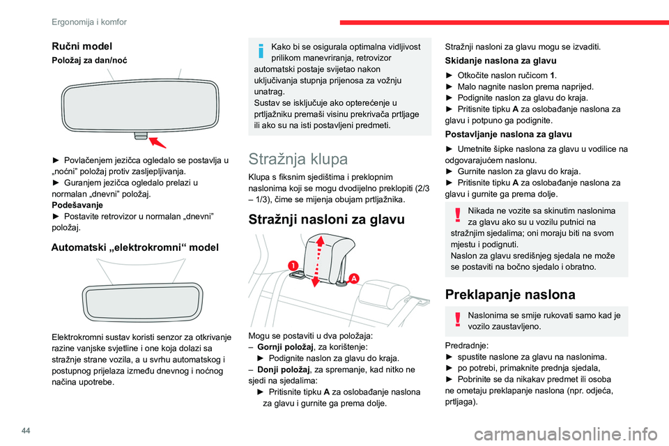 CITROEN C4 2021 Upute Za Rukovanje (in Croatian) 44
Ergonomija i komfor
Ručni model
Položaj za dan/noć
► Povlačenjem jezičca ogledalo se postavlja u
„noćni” položaj protiv zasljepljivanja.
►
Guranjem jezičca ogledalo prelazi u CITROEN C4 2021 Upute Za Rukovanje (in Croatian) 44
Ergonomija i komfor
Ručni model
Položaj za dan/noć
► Povlačenjem jezičca ogledalo se postavlja u
„noćni” položaj protiv zasljepljivanja.
►
Guranjem jezičca ogledalo prelazi u