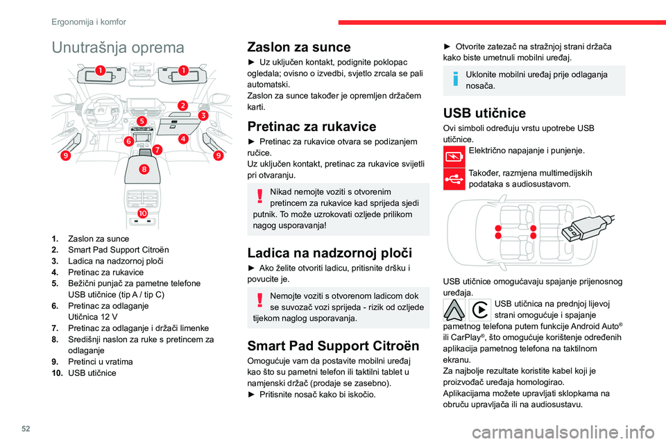 CITROEN C4 2021 Upute Za Rukovanje (in Croatian) 52
Ergonomija i komfor
Unutrašnja oprema
1.Zaslon za sunce
2. Smart Pad Support Citroën
3. Ladica na nadzornoj ploči
4. Pretinac za rukavice
5. Bežični punjač za pametne telefone
USB utičnic CITROEN C4 2021 Upute Za Rukovanje (in Croatian) 52
Ergonomija i komfor
Unutrašnja oprema
1.Zaslon za sunce
2. Smart Pad Support Citroën
3. Ladica na nadzornoj ploči
4. Pretinac za rukavice
5. Bežični punjač za pametne telefone
USB utičnic