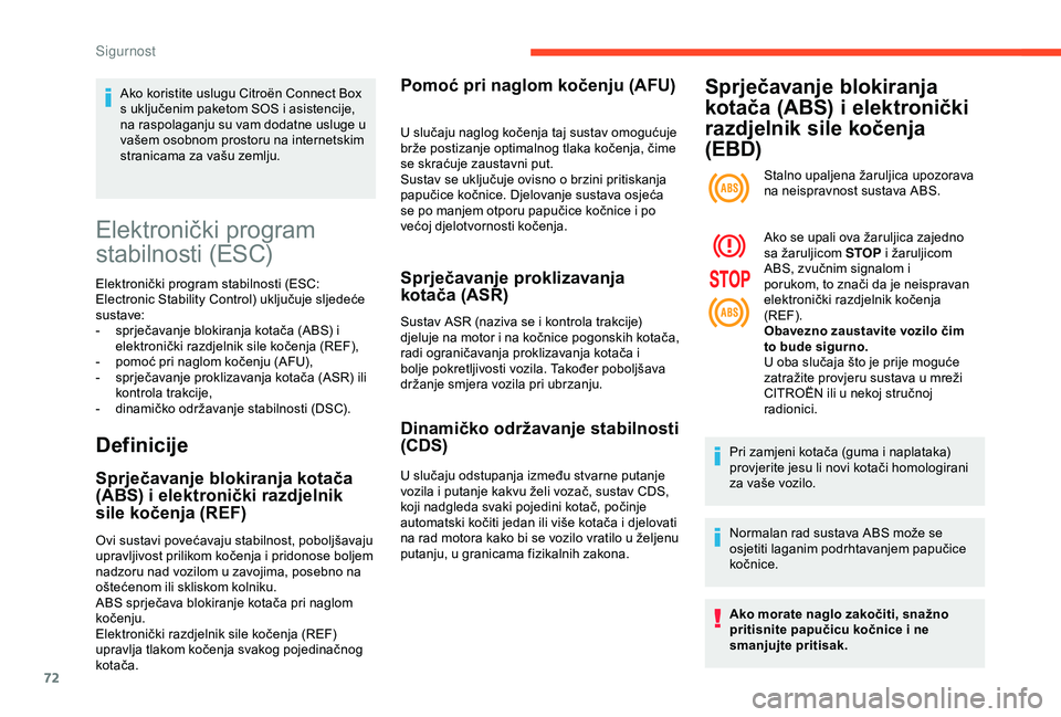 CITROEN C4 CACTUS 2019 Upute Za Rukovanje (in Croatian) 72
Elektronički program
stabilnosti (ESC)
Elektronički program stabilnosti (ESC:
Electronic Stability Control) uključuje sljedeće
sustave:
-
s
prječavanje blokiranja kotača (ABS) i
elektro CITROEN C4 CACTUS 2019 Upute Za Rukovanje (in Croatian) 72
Elektronički program
stabilnosti (ESC)
Elektronički program stabilnosti (ESC:
Electronic Stability Control) uključuje sljedeće
sustave:
-
s
prječavanje blokiranja kotača (ABS) i
elektro