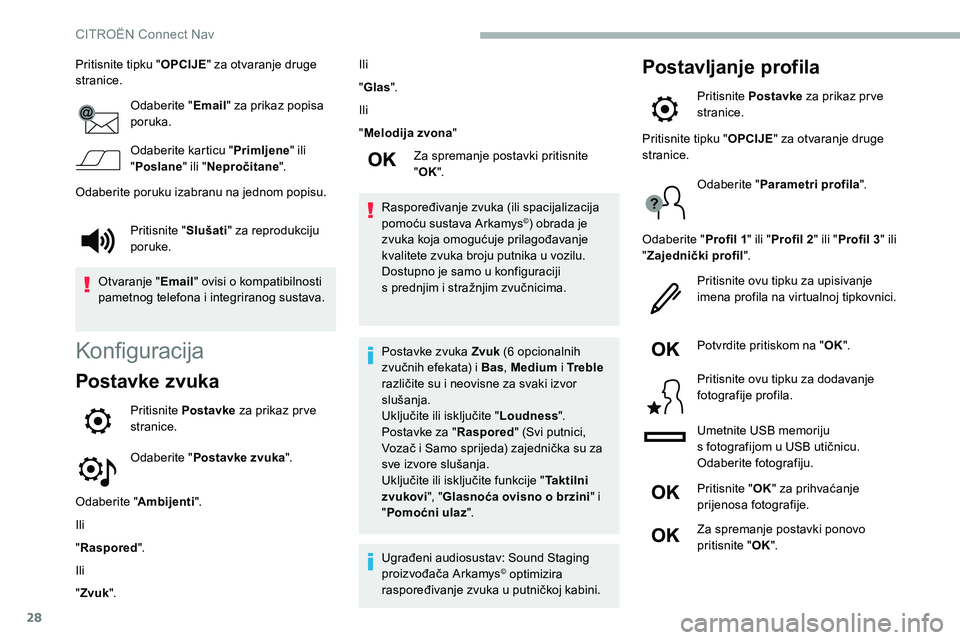 CITROEN C5 AIRCROSS 2020 Upute Za Rukovanje (in Croatian) 28
Pritisnite tipku "OPCIJE" za otvaranje druge
stranice.
Odaberite " Email" za prikaz popisa
poruka.
Odaberite karticu " Primljene" ili
" Poslane " ili "Neproč CITROEN C5 AIRCROSS 2020 Upute Za Rukovanje (in Croatian) 28
Pritisnite tipku "OPCIJE" za otvaranje druge
stranice.
Odaberite " Email" za prikaz popisa
poruka.
Odaberite karticu " Primljene" ili
" Poslane " ili "Neproč