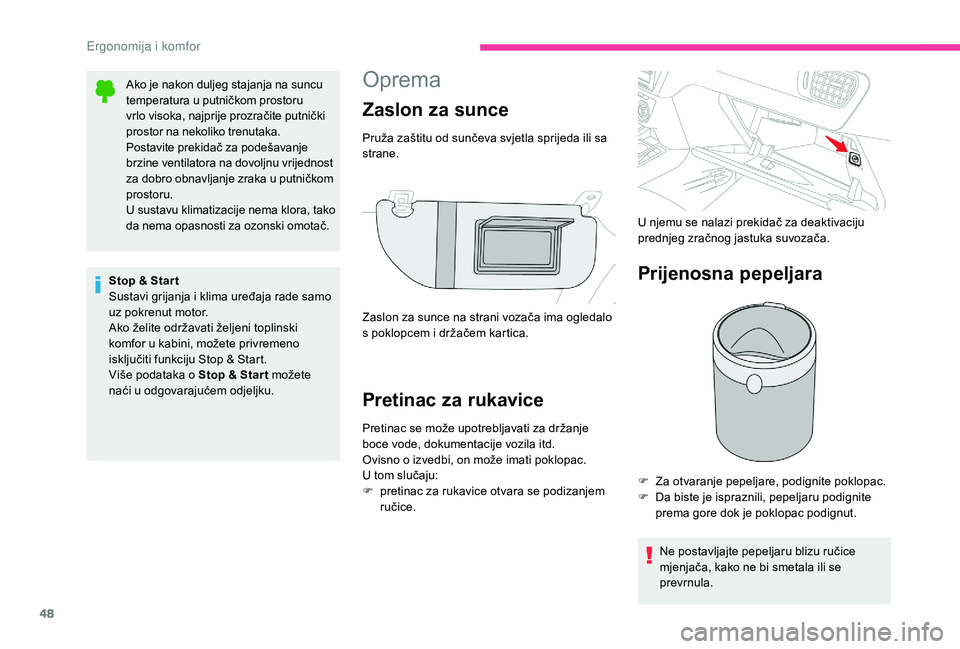 CITROEN C-ELYSÉE 2018 Upute Za Rukovanje (in Croatian) 48
Oprema
Pretinac za rukavice
Pretinac se može upotrebljavati za držanje
boce vode, dokumentacije vozila itd.
Ovisno o izvedbi, on može imati poklopac.
U tom slučaju:
F
p
retinac za rukavice CITROEN C-ELYSÉE 2018 Upute Za Rukovanje (in Croatian) 48
Oprema
Pretinac za rukavice
Pretinac se može upotrebljavati za držanje
boce vode, dokumentacije vozila itd.
Ovisno o izvedbi, on može imati poklopac.
U tom slučaju:
F
p
retinac za rukavice