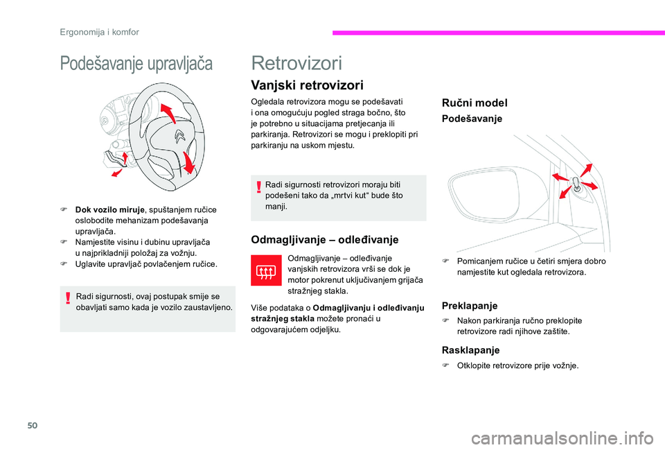 CITROEN C-ELYSÉE 2017 Upute Za Rukovanje (in Croatian) 50
Podešavanje upravljača
F Dok vozilo miruje, spuštanjem ručice
oslobodite mehanizam podešavanja
upravljača.
F
N
amjestite visinu i dubinu upravljača
u
najprikladniji položaj za vožn CITROEN C-ELYSÉE 2017 Upute Za Rukovanje (in Croatian) 50
Podešavanje upravljača
F Dok vozilo miruje, spuštanjem ručice
oslobodite mehanizam podešavanja
upravljača.
F
N
amjestite visinu i dubinu upravljača
u
najprikladniji položaj za vožn
