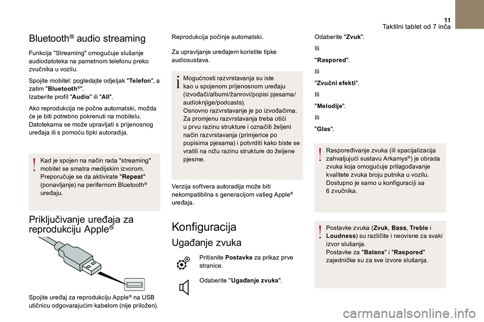 CITROEN DS3 2018 Upute Za Rukovanje (in Croatian) 11
Bluetooth® audio streaming
Funkcija "Streaming" omogućuje slušanje
audiodatoteka na pametnom telefonu preko
zvučnika u
v
ozilu.
Spojite mobitel: pogledajte odjeljak " Telefon" CITROEN DS3 2018 Upute Za Rukovanje (in Croatian) 11
Bluetooth® audio streaming
Funkcija "Streaming" omogućuje slušanje
audiodatoteka na pametnom telefonu preko
zvučnika u
v
ozilu.
Spojite mobitel: pogledajte odjeljak " Telefon"
